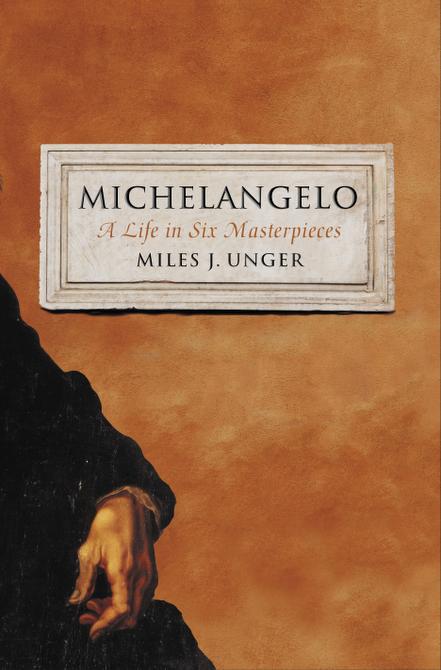 Michelangelo by Miles J. Unger